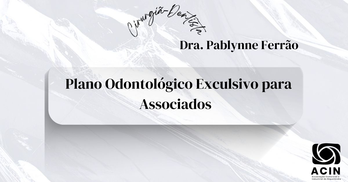 Plano Odontológico com Dra. Pablynne Ferrão