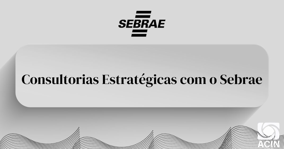 Consultorias Estratégicas com o Sebrae